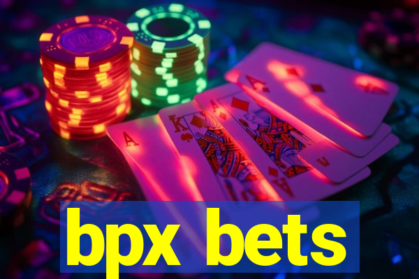 bpx bets